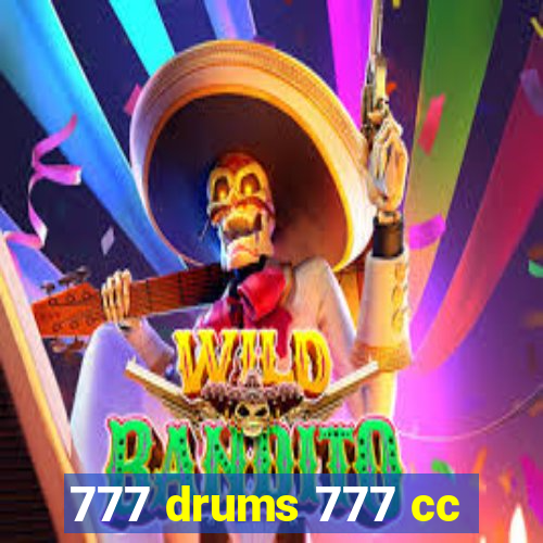 777 drums 777 cc